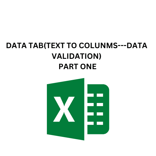 31.DATA TAB(TEXT TO COLUNMS---DATA VALIDATION) PART ONE